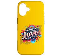 Message inspirant « I Am Grateful for The Love in My Life » Coque pour iPhone 16