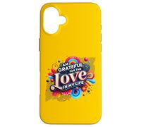 Message inspirant « I Am Grateful for The Love in My Life » Coque pour iPhone 16 Plus