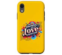 Message inspirant « I Am Grateful for The Love in My Life » Coque pour iPhone XR