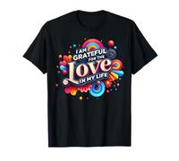 Message inspirant « I Am Grateful for The Love in My Life » T-Shirt