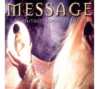 Message - Outside Looking in by Message (2000-01-01)