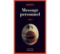 Message personnel Opcop 1 - Arne Dahl - Actes sud - broché - Roman
