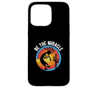 Message positif Be the Miracle Design inspirant Coque pour iPhone 15 Pro Max