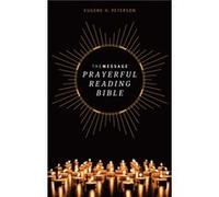 Message Prayerful Reading Bible Softcover The by Eugene H Peterson Eugene H Peterson (Auteur)