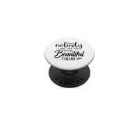 Message réconfortant « You are Radiant Today » PopSockets PopGrip Adhésif