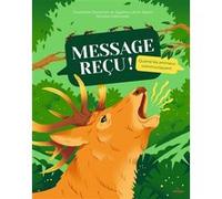 Message reçu ! Agatha Lievin-Bazin (Auteur), Charlotte Duranton (Auteur), Nicolas Galkowski (Illustration)