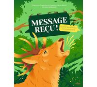 Message reçu !: Quand les animaux communiquent
