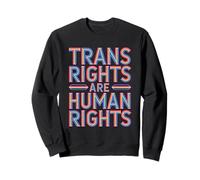 Message sur l'autonomisation des Droits de l'homme Trans Rights Sweatshirt