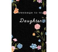 Message To My Daughter: Journal
