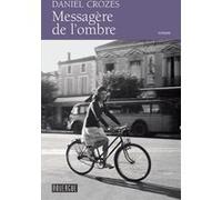 Messagère de l'ombre Daniel Crozes (Auteur)