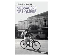 Messagère de l'ombre - Daniel Crozes - Rouergue - broché - Roman
