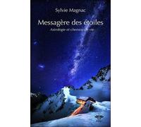 Messagère Des Étoiles - Astrologie Et Chemins De Vie