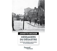 Messagers du désastre Raphaël Lemkin, Jan Karski et les génocides - Annette Becker - Fayard - broché - Etude