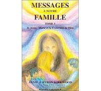 Messages à notre famille, tome 1