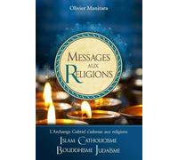 Messages Aux Religions - L'archange Gabriel S'adresse Aux Religions