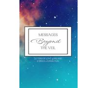 Messages Beyond the Veil: letters of Love, Loss, and eternal connection. journal, grief, loss, letters to heaven