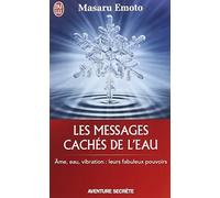 MESSAGES CACH?S DE L'EAU (LES) by EMOTO MASARU