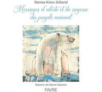 Messages D'alerte Et De Sagesse Du Peuple Animal