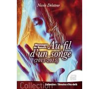 Messages de Benoît - Au fil d'un songe (2013-2015)