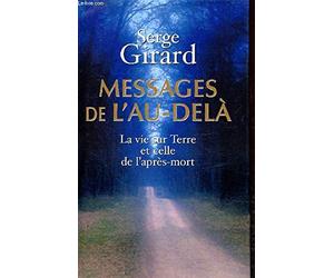 Messages de l'au-delà : La vie sur terre et celle de l'après-mort