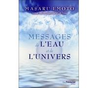 Messages de l'eau et de l'univers - Masaru Emoto - Tredaniel La Maisnie - broché - Essai