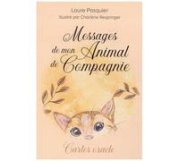 Messages De Mon Animal De Compagnie - Cartes Oracle - 59 Cartes Et Un Livret