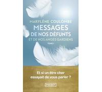 Messages de nos défunts et de nos anges gardiens - 1