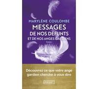 Messages De Nos Défunts Et De Nos Anges Gardiens - Tome 2