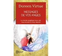 Messages de vos anges: Ce que vos anges veulent que vous sachiez