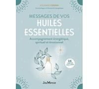 Messages De Vos Huiles Essentielles - Accompagnement Énergétique, Spirituel Et Émotionnel