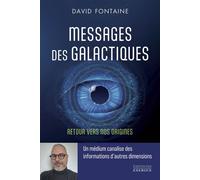 Messages des Galactiques - Retour vers nos origines - David Fontaine - Exergue - broché - Essai