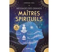 Messages des grands maîtres spirituels Christian Vidal (Auteur)