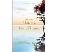 Messages Des Maîtres Et Des Etres De Lumière