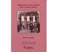 Messages d'une initiée de la Rose-Croix