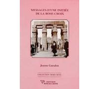 Messages D'une Initiée De La Rose-Croix