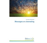 Messages en channeling - VANDENBERGHE-D - Vie Editions - broché - Guide