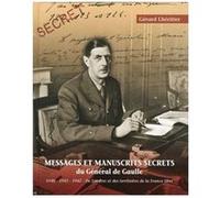 Messages et Manuscrits secrets du Général de Gaule Gérard Lhéritier (Auteur)