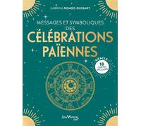 Messages et symboliques des célébrations païennes - Sabrina Romeo-Dussart - Jouvence - broché - Guide