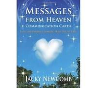 Messages from Heaven Communication Cards: Love and Guidance from the Other Side of Life Jacky Newcomb Jacky Newcomb (Auteur)