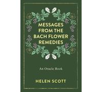 Messages From The Bach Flower Remedies: An Oracle Book