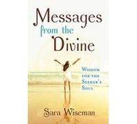 Messages from the Divine: Wisdom for the Seeker's Soul - [Version Originale] Inconnu (Auteur)