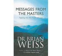 Messages From The Masters: Tapping into the power of love