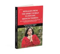 MESSAGES FROM THE SPIRIT WORLD TO PSYCHIC MEDIUM THERESA [Paperback] Titty Varghese
