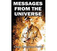 Messages from the Universe: Seeking the Secrets of Destiny