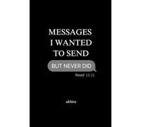 messages i wanted to send but never did
