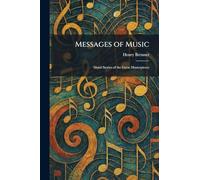 Messages of Music: Mood Stories of the Great Masterpieces