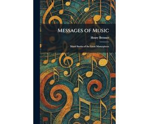 Messages of Music: Mood Stories of the Great Masterpieces