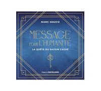 Messages pour l'humanité - La quête du savoir caché