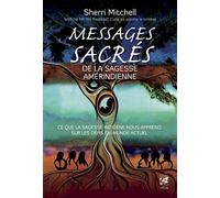 Sherri Mitchell – Messages sacrés de la sagesse amérindienne – Traduction Anne Delmas