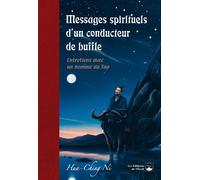 Messages spirituels d'une conducteur de buffle Entretiens avec un homme du tao - Hua-Ching Ni - De L'eveil Eds - broché - Essai